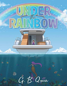 Under The Rainbow Under The Rainbow