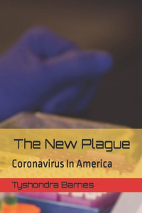 The New Plague: Coronavirus In America