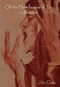 Of The Mortification Of Sin In Believers