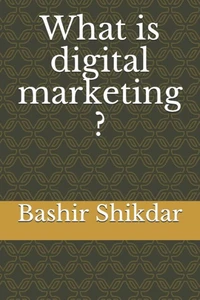 What is digital marketing ?
