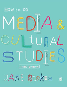 How To Do Media And Cultural Studies