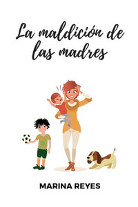 La maldiciÃ³n de las madres