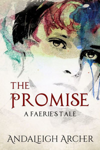 The Promise: A Faerie's Tale