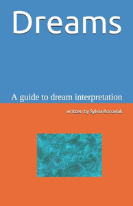 Dreams: A guide to dream interpretation