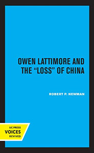 Owen Lattimore And The Loss Of China Owen Lattimore And The Loss Of China