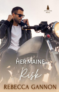 Her Maine Risk: A Small Town Opposites Attract Romance