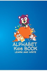 Alphabet Kids Book: Learn and write