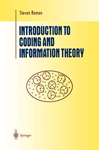 Introduction To Coding And Information Theory (Undergraduate Texts In Mathematics) Introduction To Coding And Information Theory (Undergraduate Texts In Mathematics)
