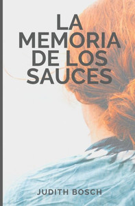 La Memoria de Los Sauces