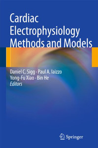 Cardiac Electrophysiology Methods And Models Cardiac Electrophysiology Methods And Models