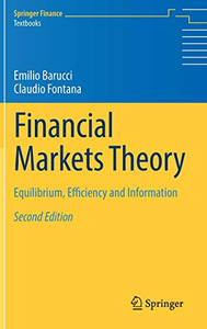 Financial Markets Theory: Equilibrium, Efficiency And Information (Springer Finance) Financial Markets Theory: Equilibrium, Efficiency And Information (Springer Finance)