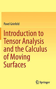 Introduction To Tensor Analysis And The Calculus Of Moving Surfaces Introduction To Tensor Analysis And The Calculus Of Moving Surfaces