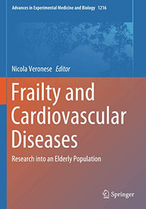 Frailty And Cardiovascular Diseases: Research Into An Elderly Population (Advances In Experimental Medicine And Biology)