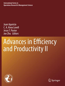 Advances In Efficiency And Productivity Ii (International Series In Operations Research & Management Science) Advances In Efficiency And Productivity Ii (International Series In Operations Research & Management Science)