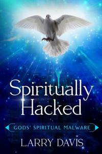 Spiritually Hacked: Gods' Spiritual Malware