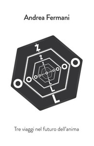 Zolo 3.7: Tre viaggi nel futuro dell'anima