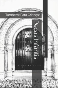 PeÃ§as Infantis: (TambÃ©m) Para CrianÃ§as