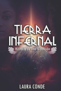 Tierra Infernal: Historia de una redenciÃ³n
