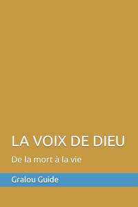 La Voix de Dieu: De la mort à la vie
