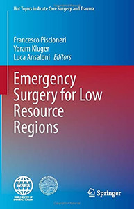 Emergency Surgery For Low Resource Regions (Hot Topics In Acute Care Surgery And Trauma)