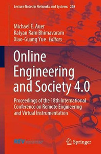 Online Engineering And Society 4.0: Proceedings Of The 18Th International Conference On Remote Engineering And Virtual Instrumentation (Lecture Notes In Networks And Systems, 298)
