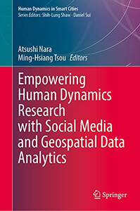 Empowering Human Dynamics Research With Social Media And Geospatial Data Analytics (Human Dynamics In Smart Cities)