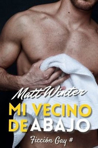 Mi vecino de abajo: Ficción gay para adultos