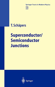 Superconductor/Semiconductor Junctions (Springer Tracts In Modern Physics, 174)