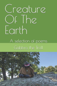Creature Of The Earth: A selection of poems