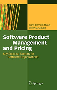 Software Product Management And Pricing: Key Success Factors For Software Organizations Software Product Management And Pricing: Key Success Factors For Software Organizations