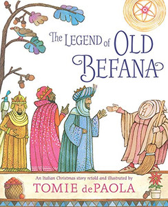 The Legend of Old Befana: An Italian Christmas Story The Legend of Old Befana: An Italian Christmas Story