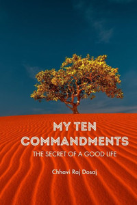 My Ten Commandments: The Secret of a Good Life