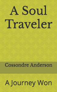 A Soul Traveler: A journey won