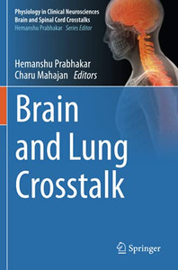 Brain And Lung Crosstalk (Physiology In Clinical Neurosciences ?çô Brain And Spinal Cord Crosstalks) Brain And Lung Crosstalk (Physiology In Clinical Neurosciences ?çô Brain And Spinal Cord Crosstalks)