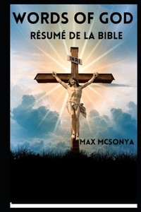 paroles de dieu: résumé de la bible