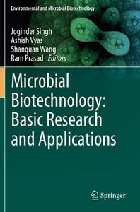 Microbial Biotechnology: Basic Research And Applications (Environmental And Microbial Biotechnology) Microbial Biotechnology: Basic Research And Applications (Environmental And Microbial Biotechnology)