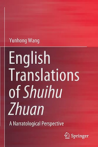 English Translations Of Shuihu Zhuan: A Narratological Perspective English Translations Of Shuihu Zhuan: A Narratological Perspective