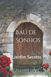 BaÃº de Sonhos: O Jardim Secreto