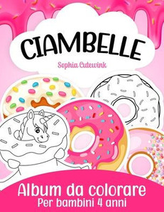Ciambelle Album da Colorare per Bambini: Libri da Colorare Bambini 4 Anni +