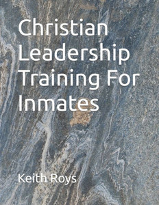 Christian Leadership Training For Inmates