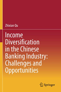 Income Diversification In The Chinese Banking Industry: Challenges And Opportunities Income Diversification In The Chinese Banking Industry: Challenges And Opportunities