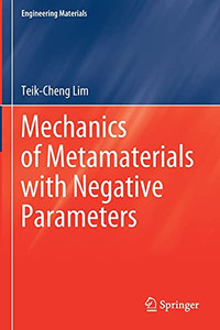 Mechanics Of Metamaterials With Negative Parameters (Engineering Materials) Mechanics Of Metamaterials With Negative Parameters (Engineering Materials)