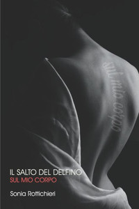 Il salto del delfino: (Sul mio corpo)