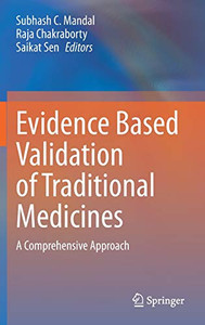 Evidence Based Validation Of Traditional Medicines: A Comprehensive Approach