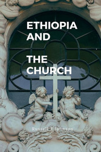 Ethiopian And The church: The Ethiopian church history
