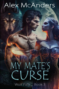 My Mate's Curse: Rejected Mate Wolf Shifter Romance