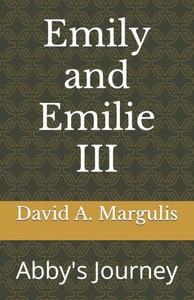Emily and Emilie III: Abby's Journey