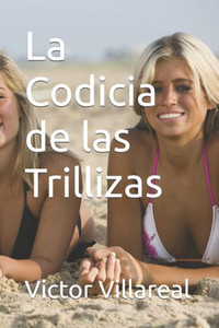 La Codicia de las Trillizas