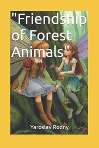 ""Friendship in the Forest Fairy Tale""
