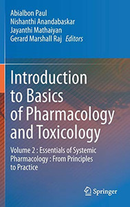 Introduction To Basics Of Pharmacology And Toxicology: Volume 2 : Essentials Of Systemic Pharmacology : From Principles To Practice